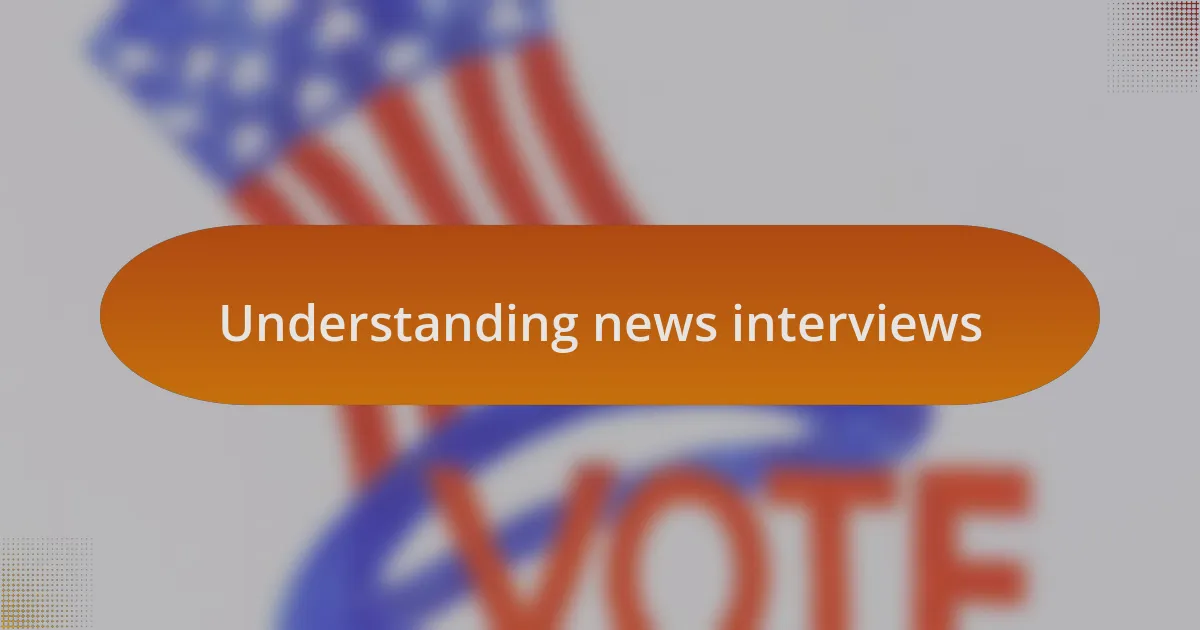 Understanding news interviews