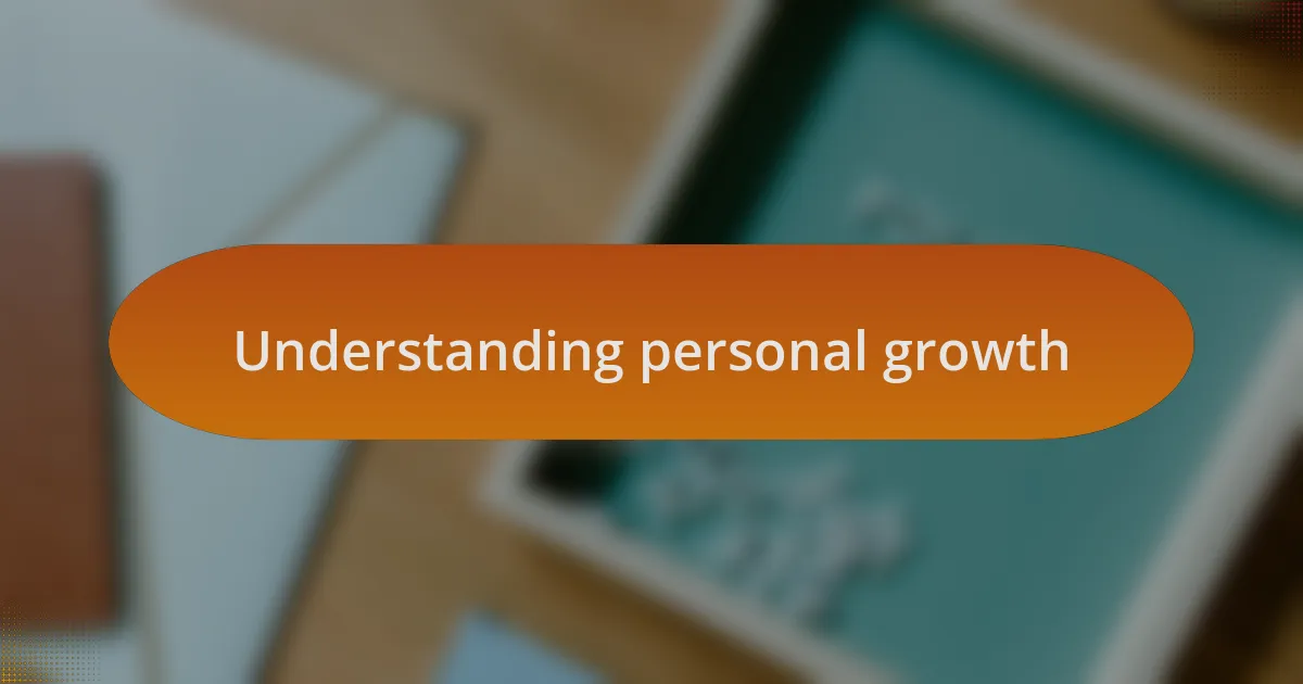 Understanding personal growth