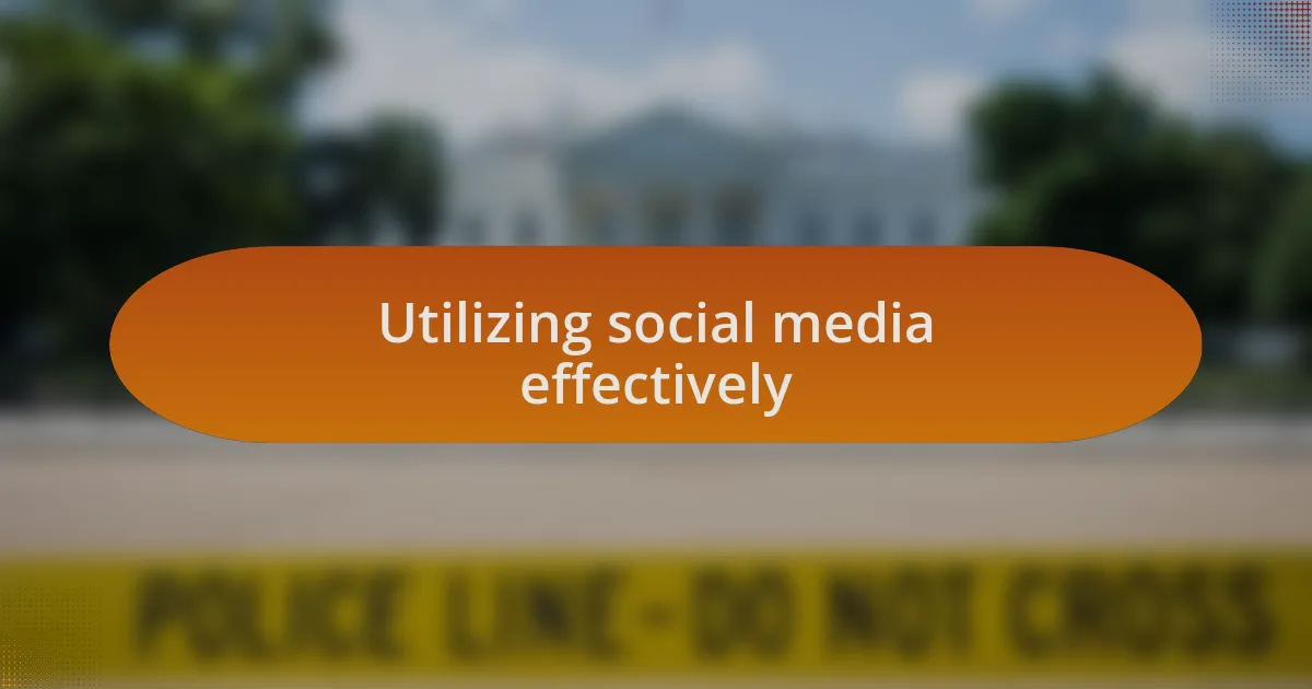 Utilizing social media effectively
